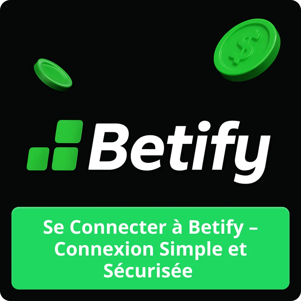 Se connecter à Betify – connexion simple et sécurisée